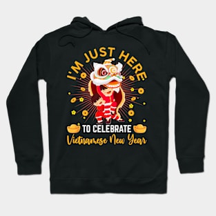 I'm Just Here To Celebrate Vietnamese New Year Lion Dance Hoodie